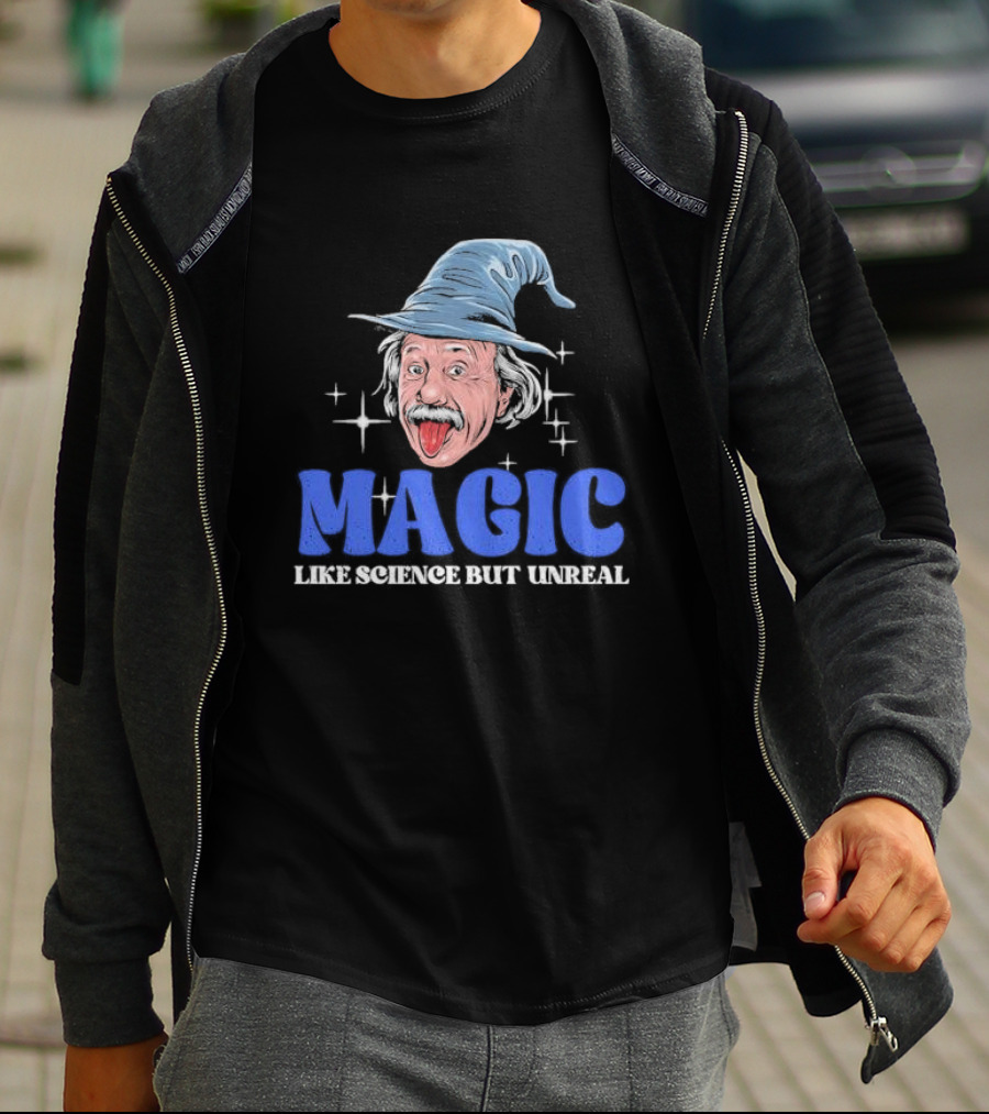 Magic Like Science But Unreal Einstein Wizard Hat Stars T-Shirt