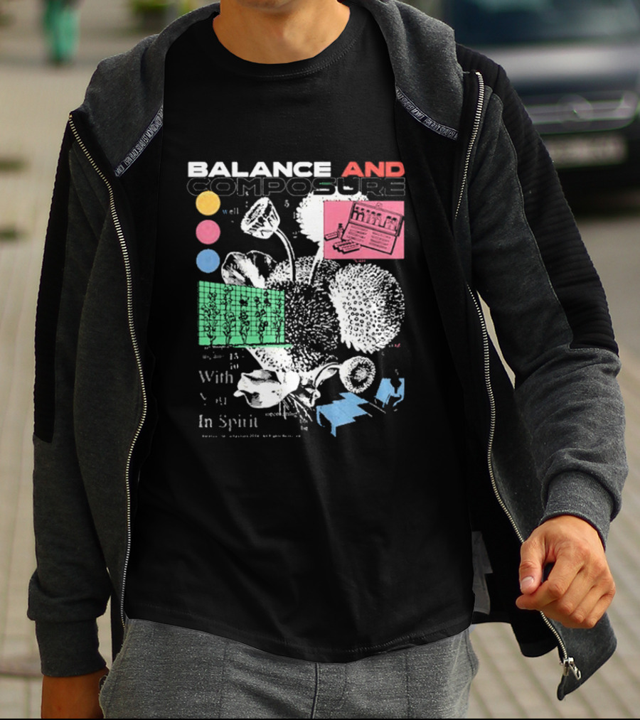 BALANCE AND COMPOSURE WELL WITH YOU IN SPIRIT FLORAL T-Shirt