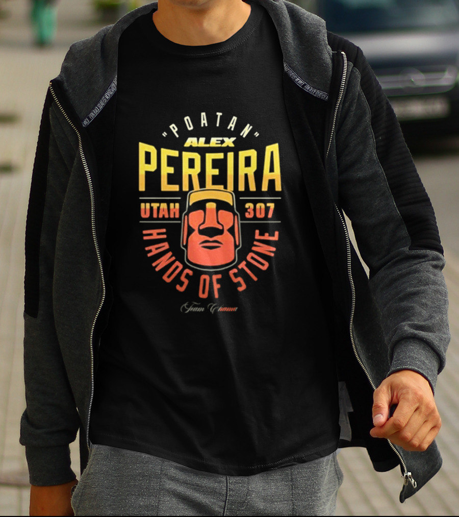 Poatan Alex Pereira Utah 307 Hands Of Stone T-Shirt