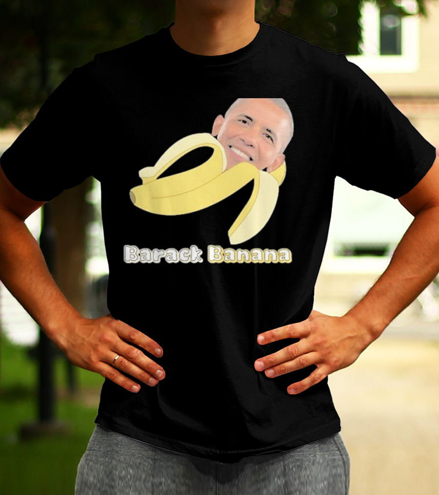 Barack Banana Funny Meme Face T-Shirt