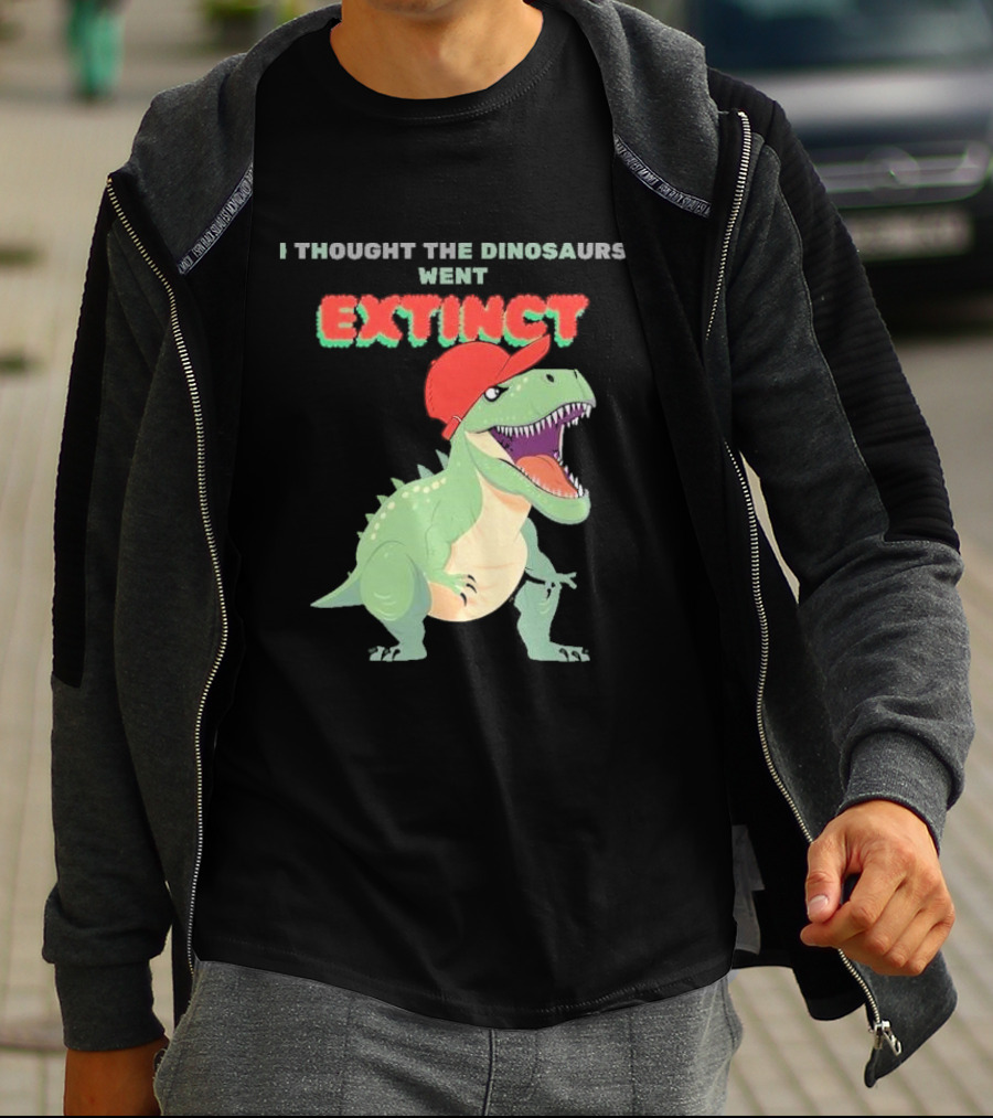 I Thought The Dinosaurs Went Extinct Funny T-Rex With Red Cap T-Shirt