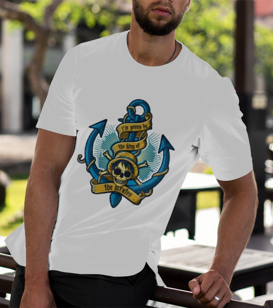 I'm Gonna Be The King Of The Pirates Skull Anchor One Piece T-Shirt
