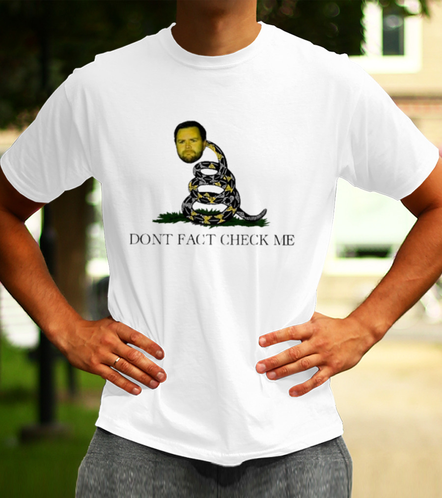 JD Vance Don’t Fact Check Me Gadsden Flag T-Shirt