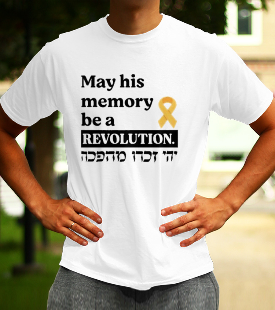 May His Memory Be A Revolution With Yellow Awareness T-Shirt