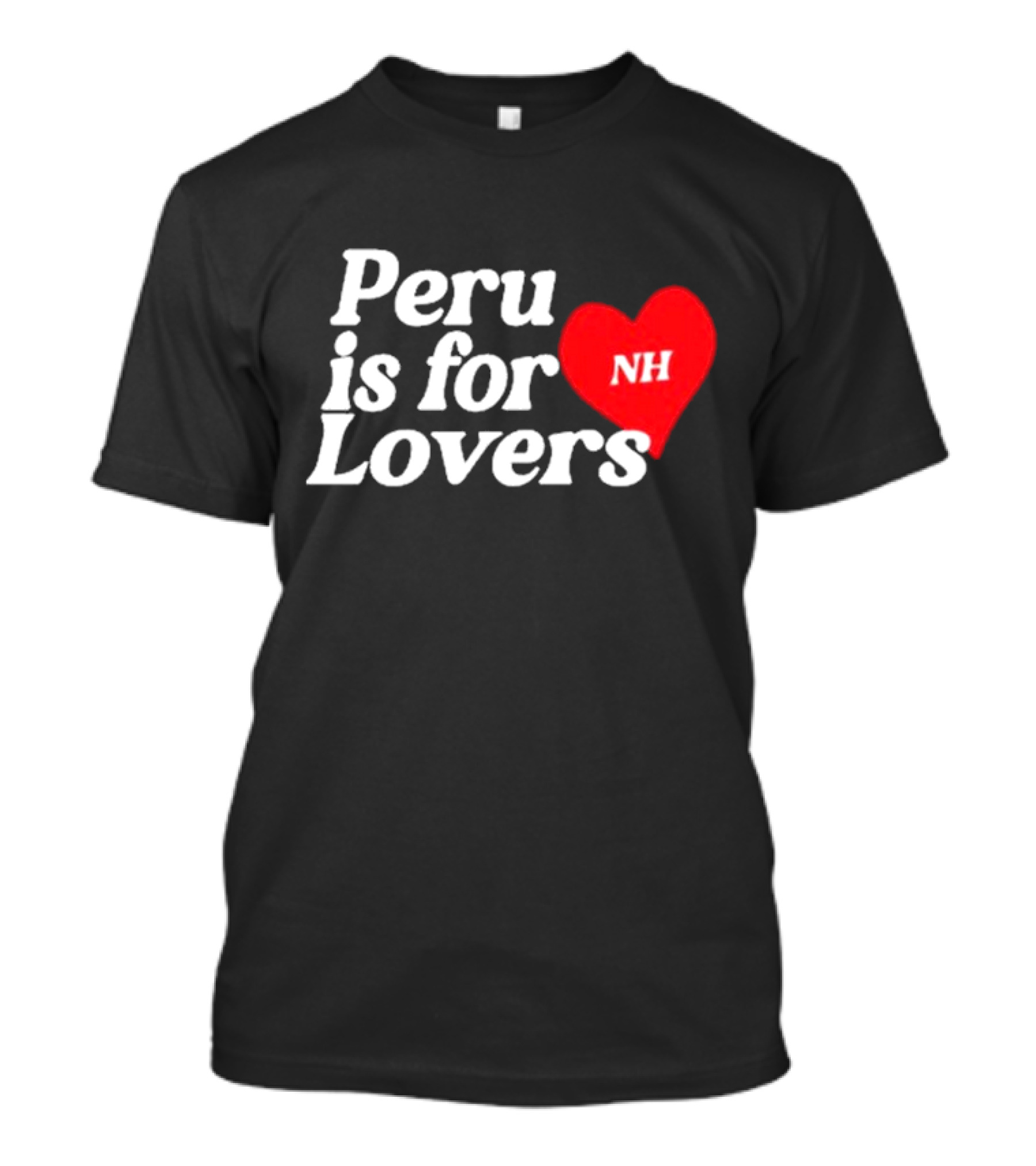 Niall Horan NH Peru Is For Lovers Heart T-Shirt