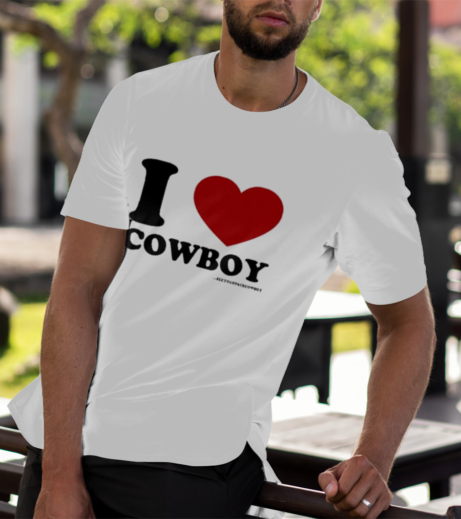 I Love Cowboy ____SeeYouSpaceCowboy T-Shirt