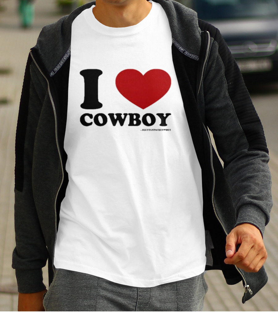 I Love Cowboy ____SeeYouSpaceCowboy T-Shirt