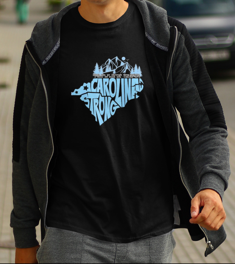 North Carolina Isaiah 43:2 Stronger Together Mountains And Trees T-Shirt