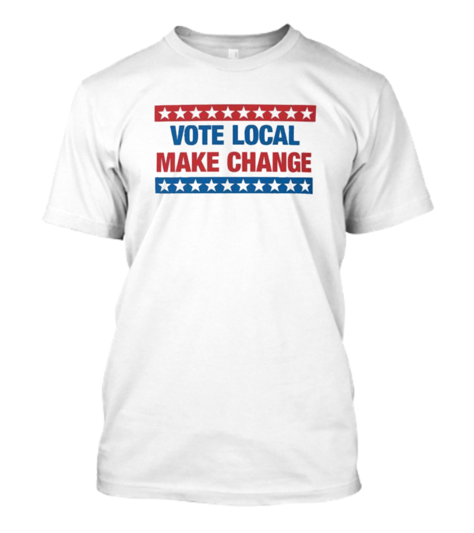 Vote Local Make Change Star Red And Blue T-Shirt