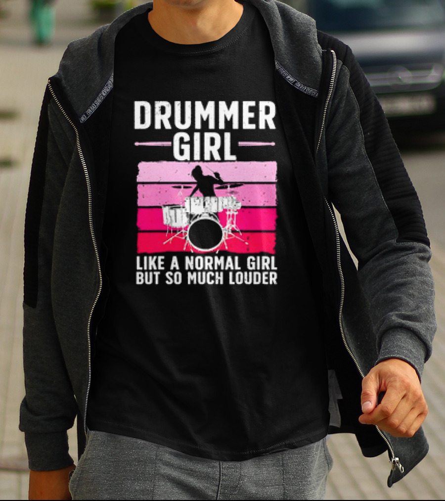 Drummer Girl Like A Normal Girl But So Much Louder Retro Best Drums For Women Drummer Music Band Drum Musician T-Shirt