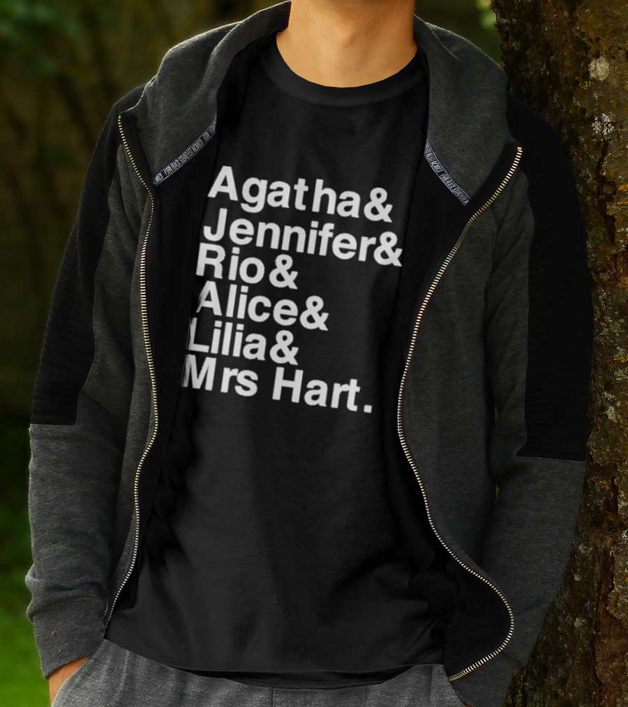 Agatha Jennifer Rio Alice Lilia Mrs Hart T-Shirt