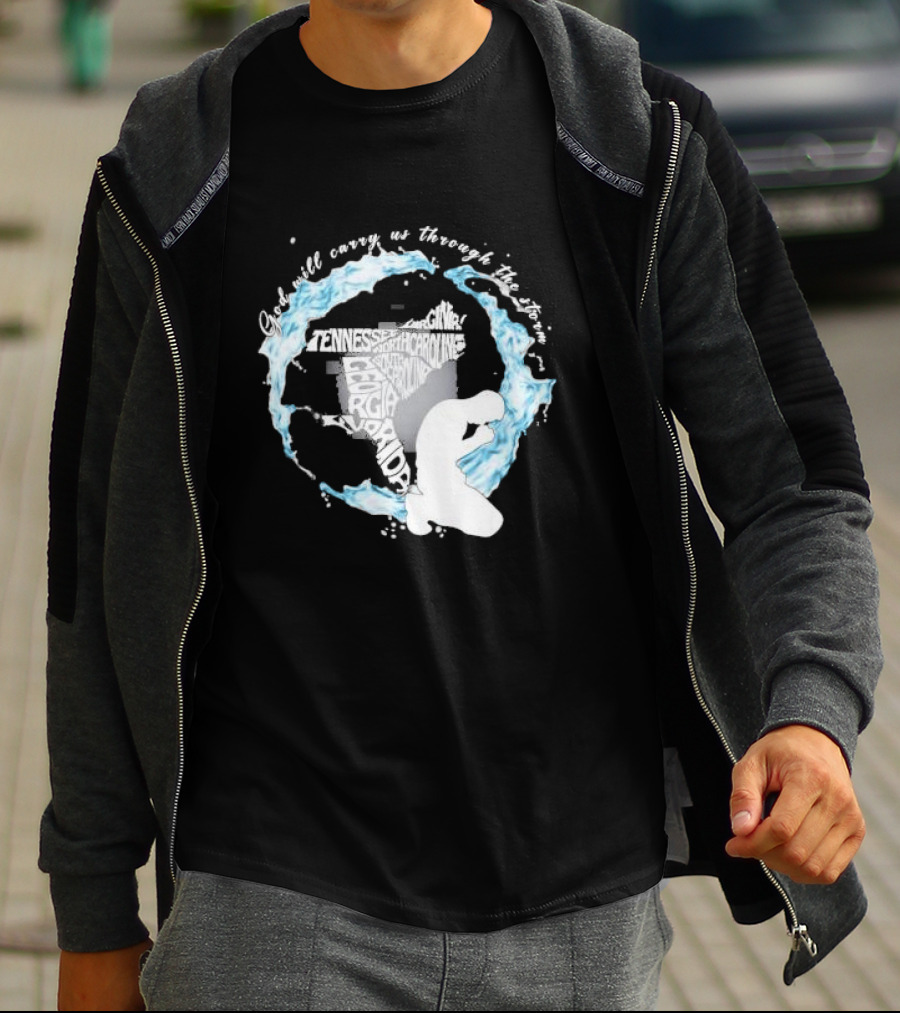 Pray For Florida God Will Carry Us Through The Storm Tennessee North Carolina Georgia Virginia Maryland Hurricane Milton T-Shirt