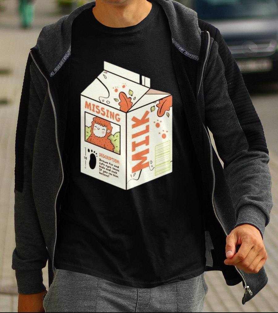 Missing Milk Bigfoot With Brown Fur And Cute Eyes Loves Hide And Seek If You See Him Believe Tobe Fonseca T-Shirt