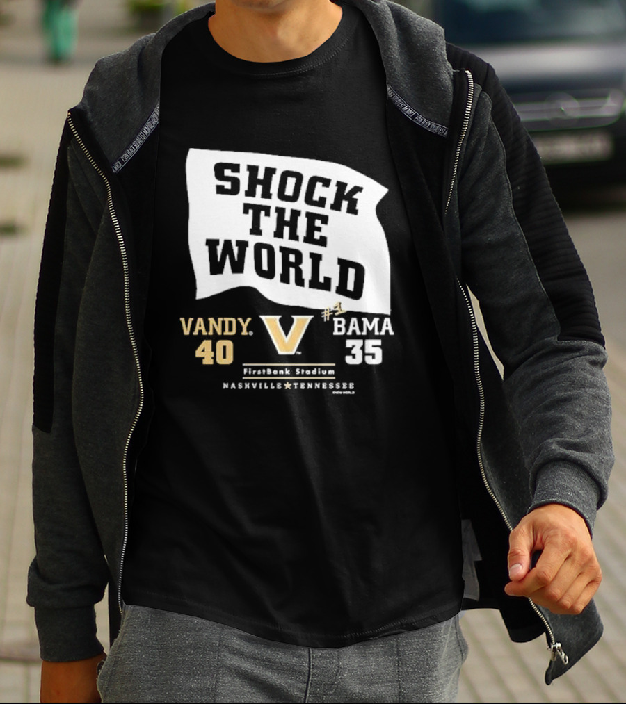 Shock The World Vandy 40 Bama 35 FirstBank Stadium Nashville T-Shirt
