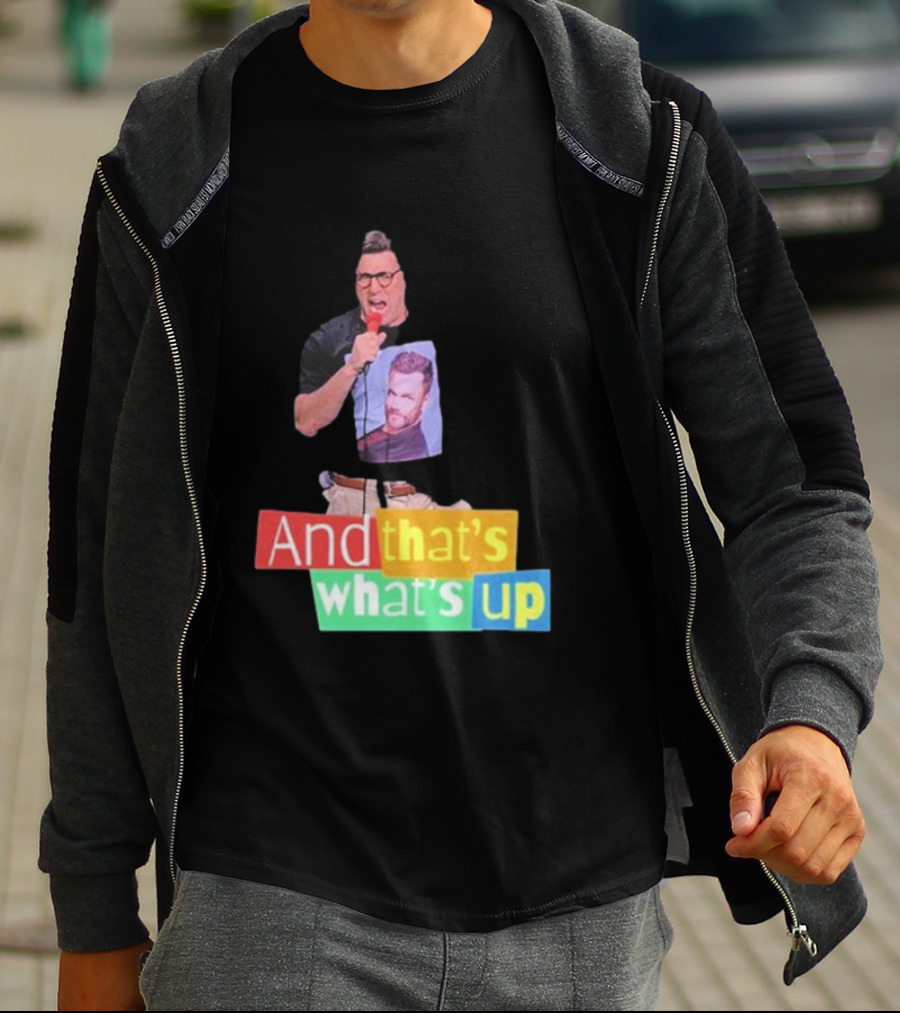 Adam Ray And That’s What’s Up Comedy Style Mic Performance T-Shirt