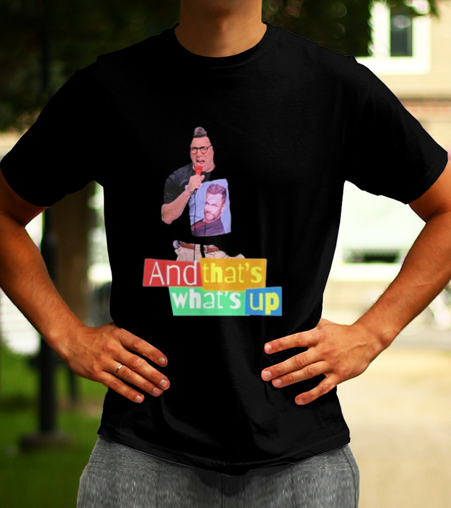 Adam Ray And That’s What’s Up Comedy Style Mic Performance T-Shirt