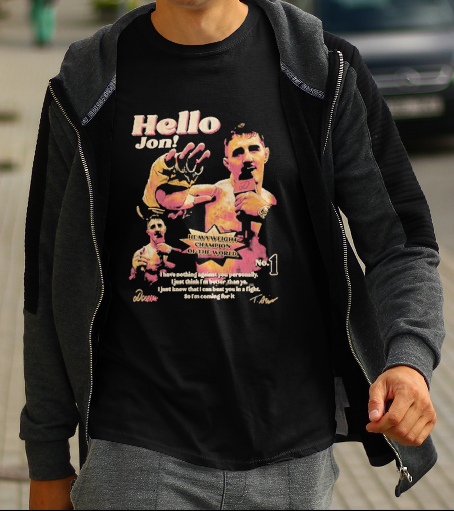 Hello Jon Heavyweight Champion Of The World No. 1 Tom Aspinall T-Shirt