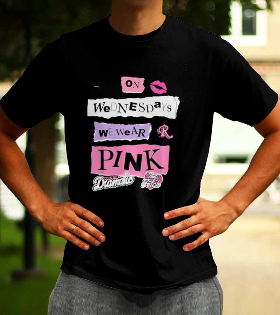 On Wednesdays We Wear Pink Mean Girls Drama Queen Fetch Lips T-Shirt