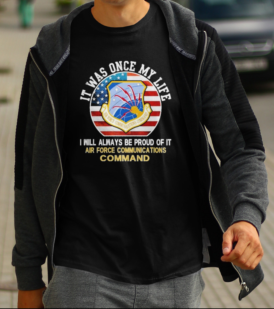 It Was Once My Life Proud Air Force Communications Command Badge T-Shirt