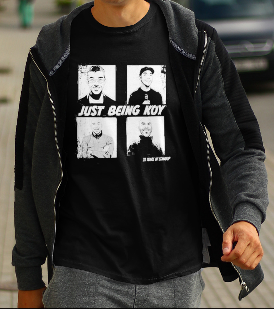 Just Being Koy 35 Years Of Standup T-Shirt