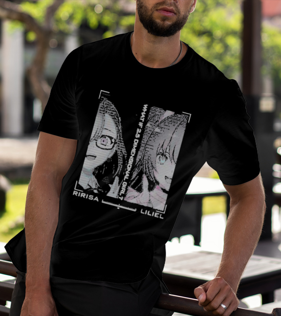 Ririsa And Liliel What If 2.5 Dimensional Girl T-Shirt