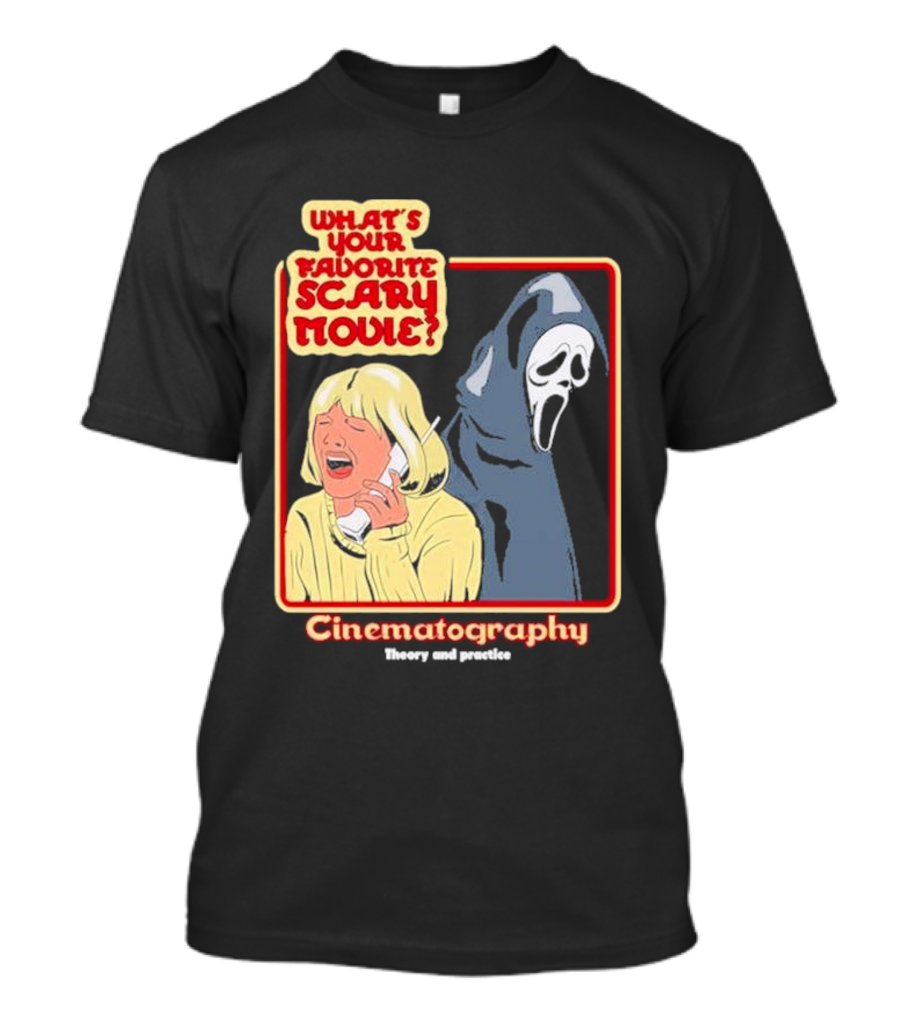 What’s Your Favorite Scary Movie Cinematography Theory And Practice Ghost Mask Girl On Phone T-Shirt
