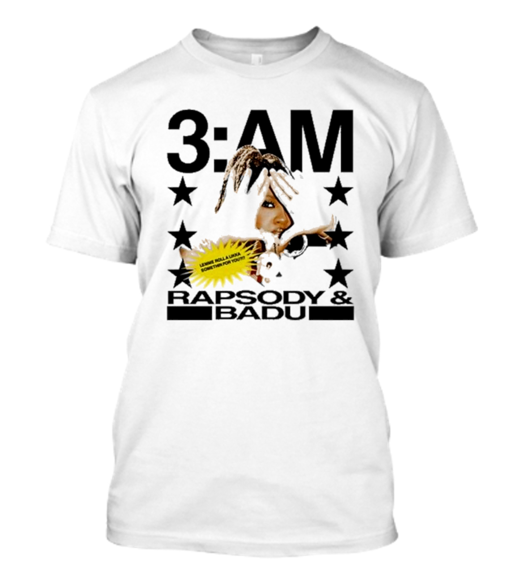 3am Rapsody And Badu Let Me Roll A Lickle Something For You T-Shirt