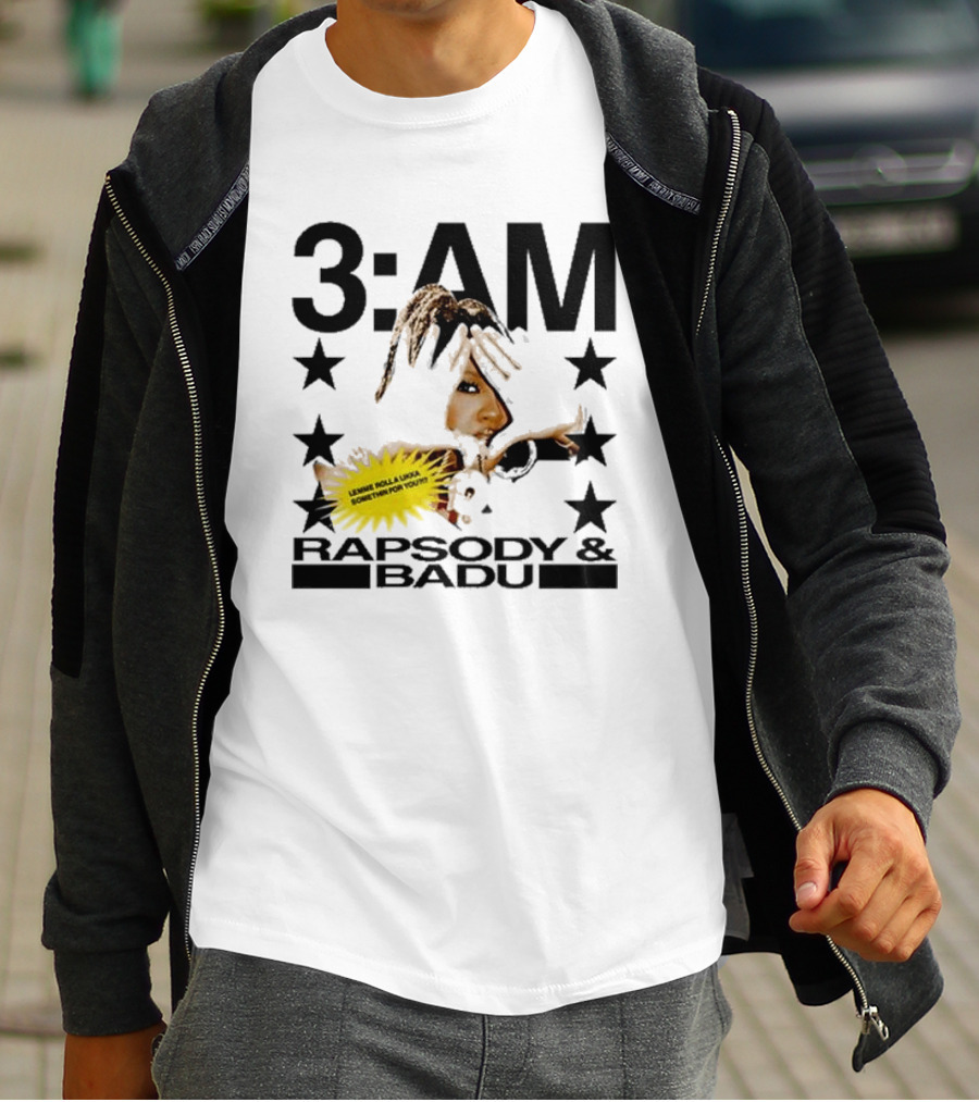 3am Rapsody And Badu Let Me Roll A Lickle Something For You T-Shirt