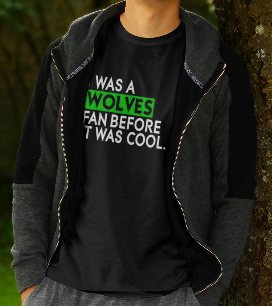 Chris Gustafson Wolves Fan Before It Was Cool T-Shirt