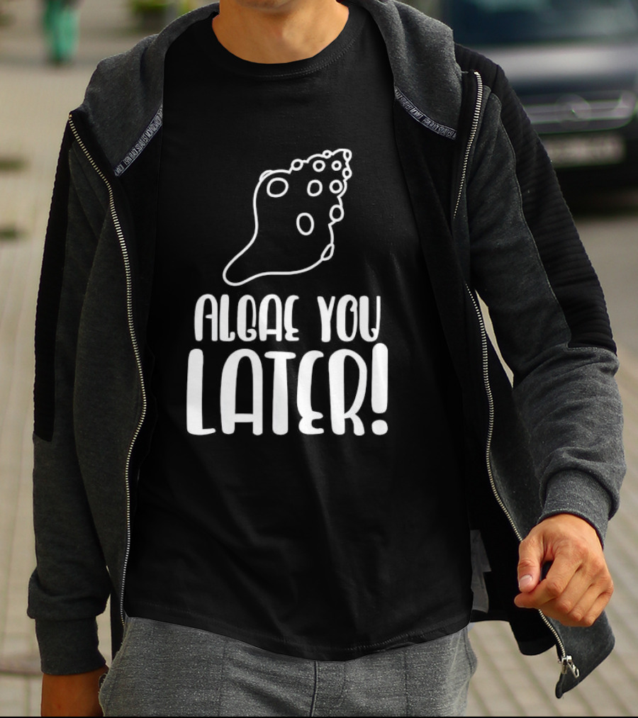 Algae You Later Scientific Natural Biologist Children's Biology T-Shirt