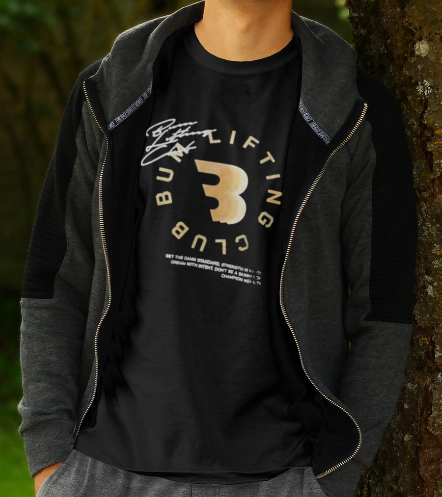 Cbum Bum Lifting Club Strength Dream Champion T-Shirt