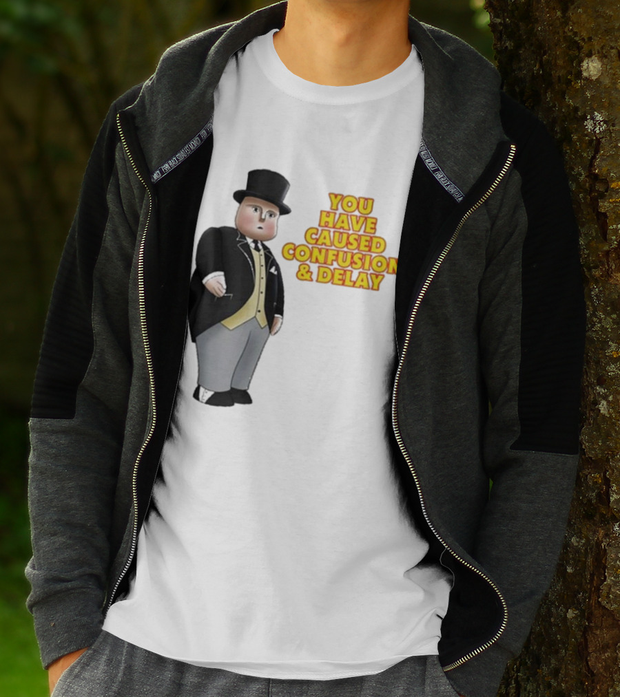 Thomas You Have Caused Confusion And Delay Fat Controller T-Shirt