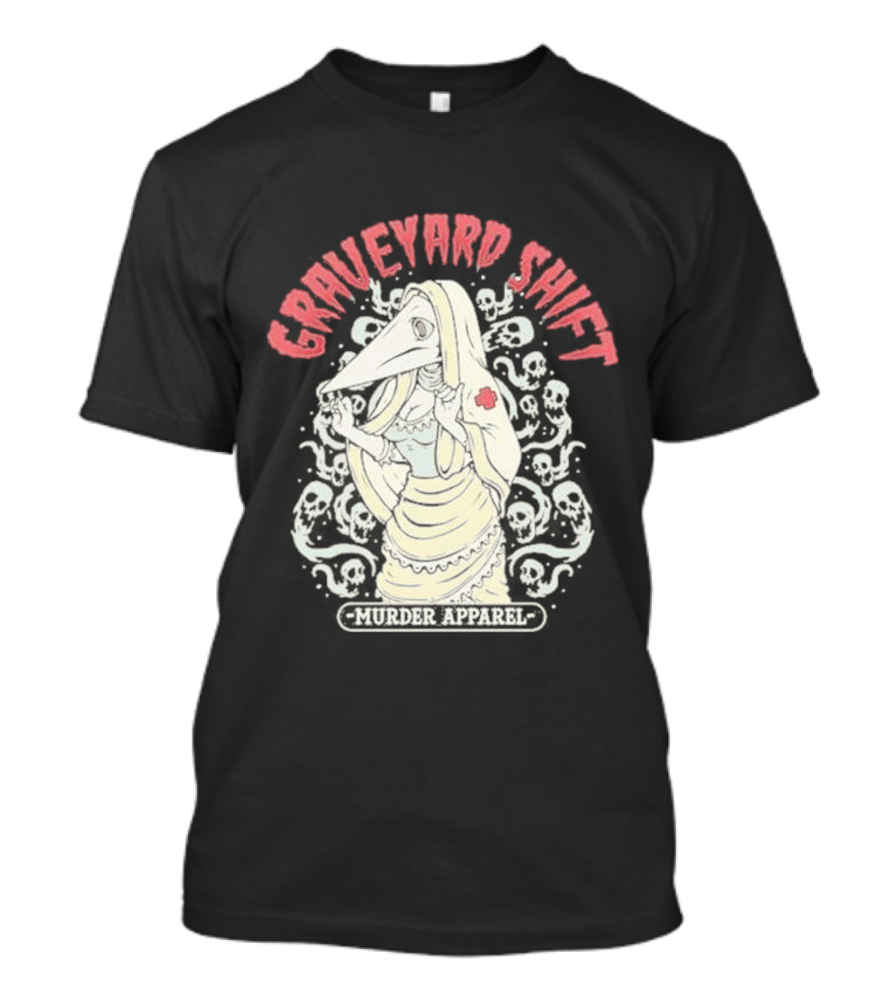Graveyard Shift Plague Nurse Murder T-Shirt