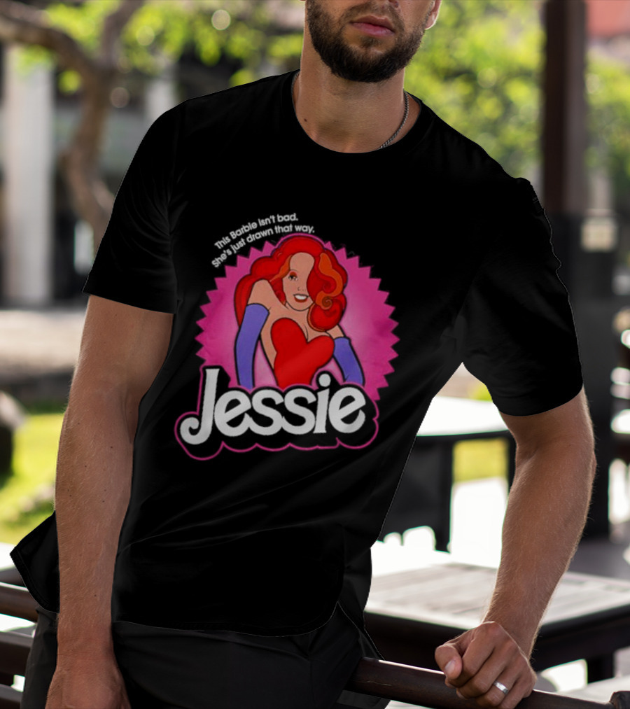 This Barbie Isn't Bad She's Just Drawn That Way Jessie T-Shirt