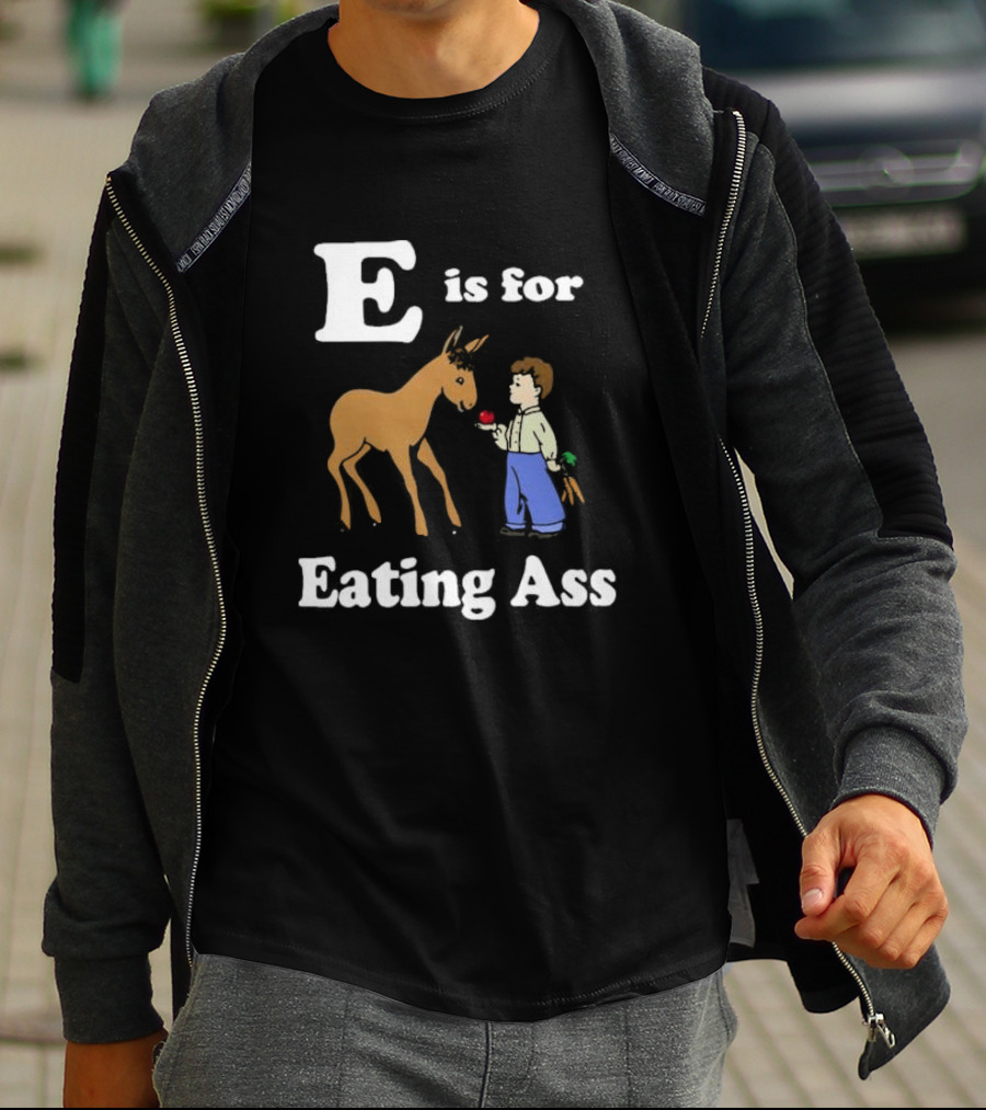 E Is For Eating Ass With Boy Feeding Donkey T-Shirt