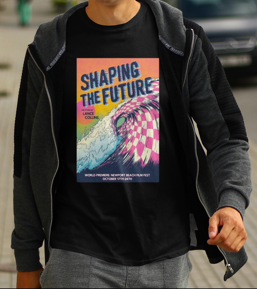 Shaping The Future: The Story Of Lance Collins World Premiere Newport Beach Film Fest October 17-24, T-Shirt