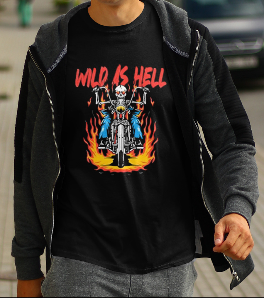 Skeleton Wild As Hell Motorcycle Flames Rider T-Shirt