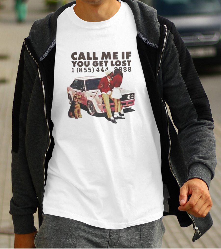 Call Me If You Get Lost 1 855 444 8888 Tyler T-Shirt