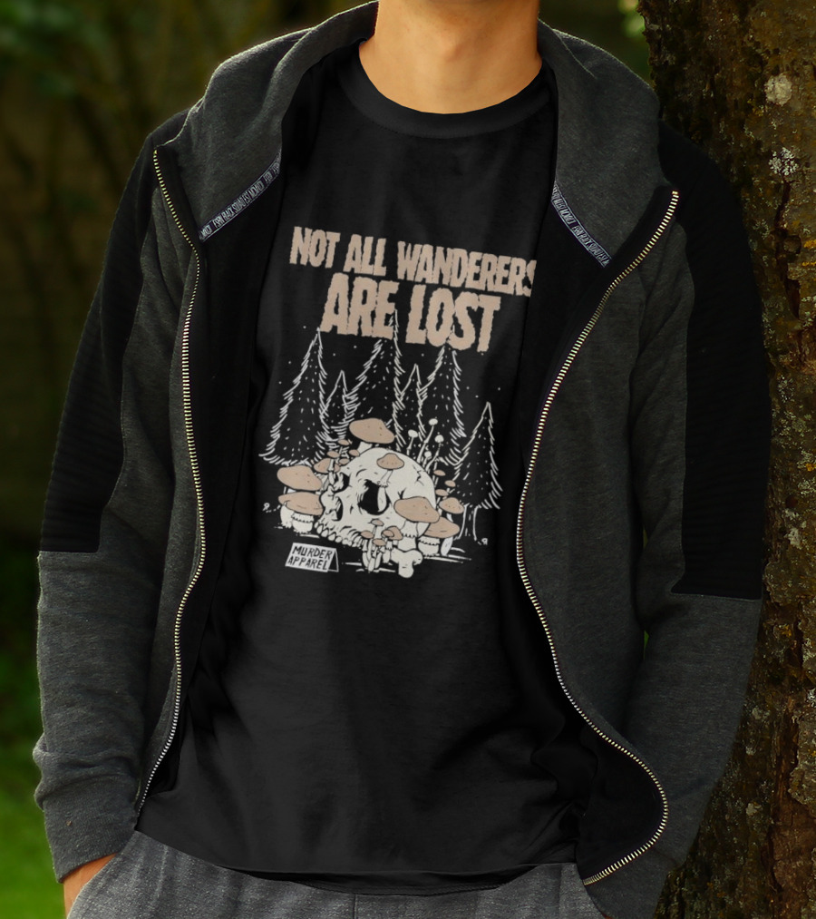 Not All Wanderers Are Lost Skull Mushrooms Murder Apparel Forest Scene T-Shirt