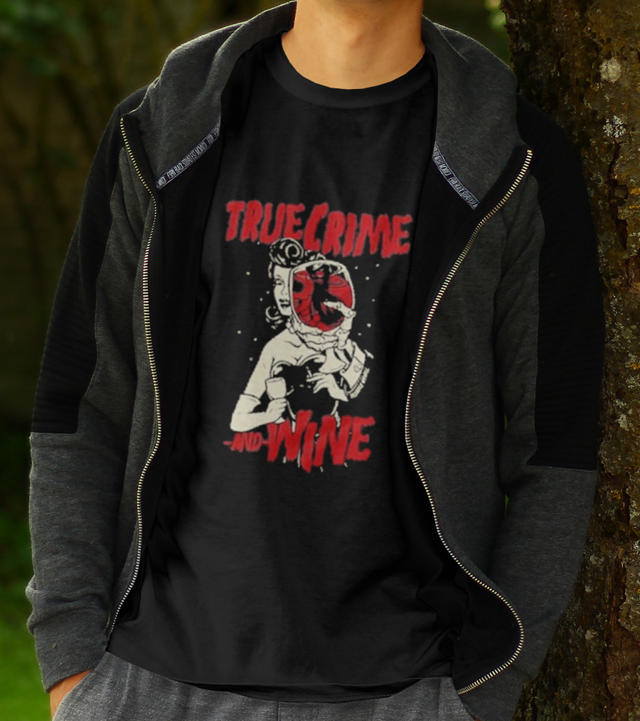 True Crime And Wine Woman Drinking Wine T-Shirt