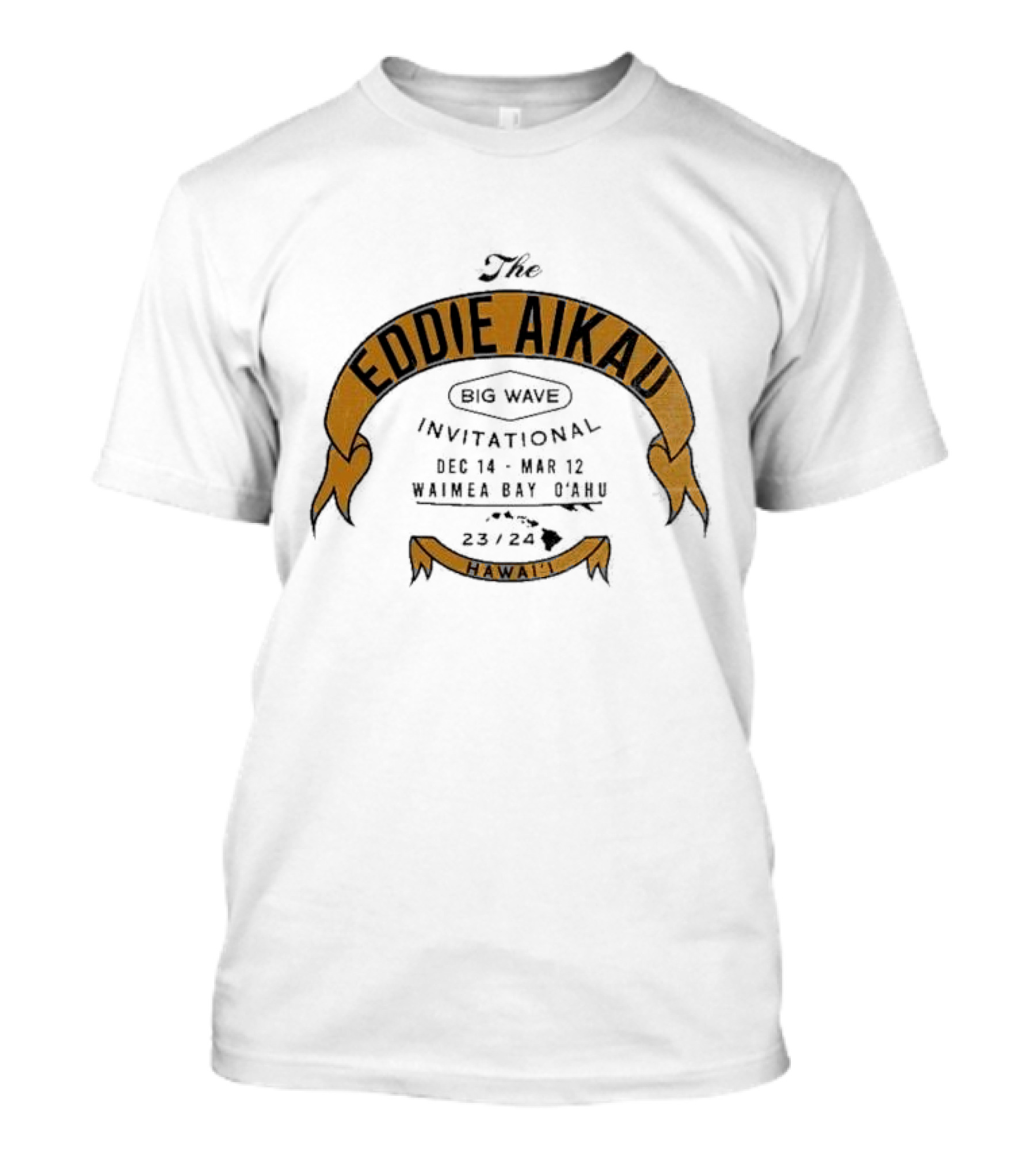 The Eddie Aikau Big Wave Invitational Dec 14 – Mar 12 Waimea Bay O’ahu 23 24 Hawai'i T-Shirt