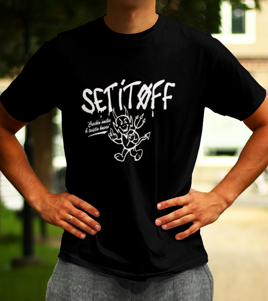 SET IT OFF Devil Crackin Smiles And Twistin Knives T-Shirt