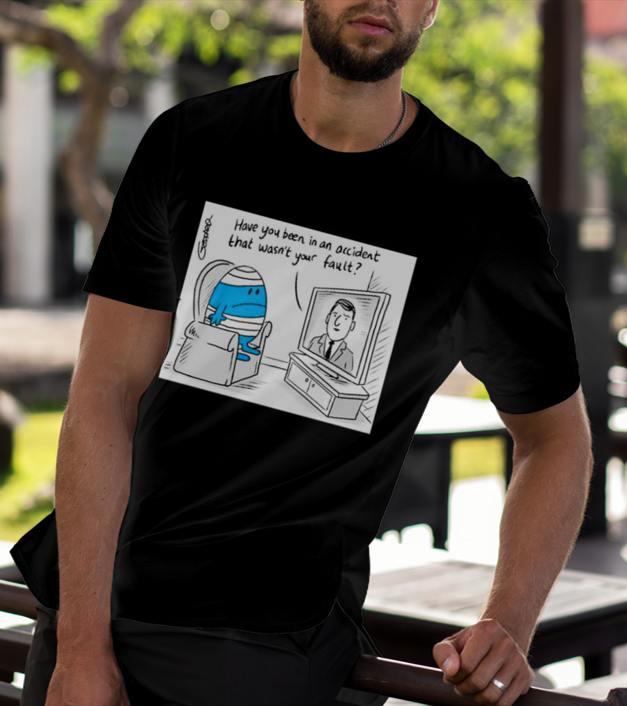 Mr Bump Watching TV Have You Been In An Accident That Wasn’t Your Fault T-Shirt