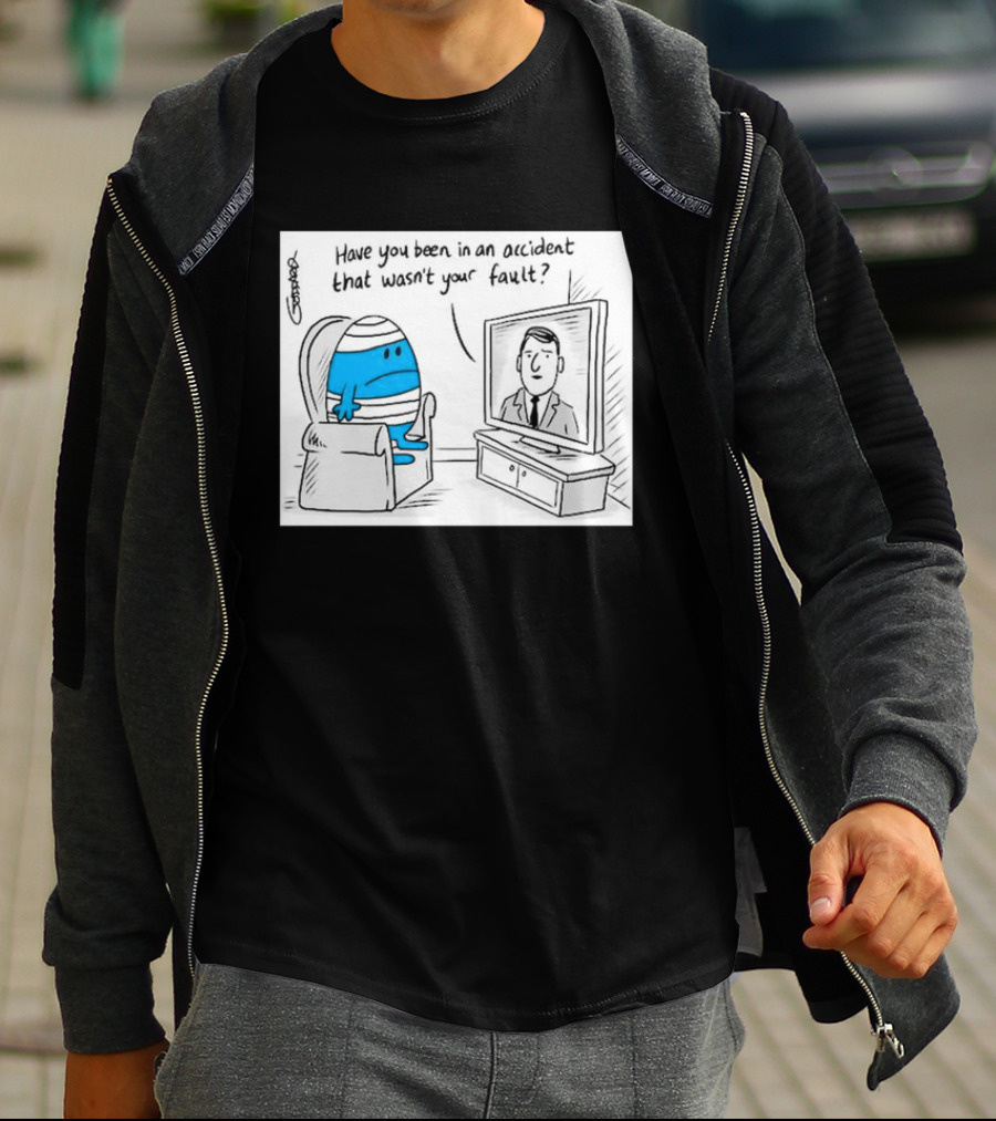 Mr Bump Watching TV Have You Been In An Accident That Wasn’t Your Fault T-Shirt