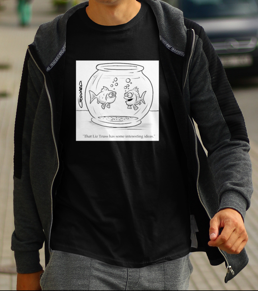 That Liz Truss Has Some Interesting Ideas Goldfish Cartoon T-Shirt