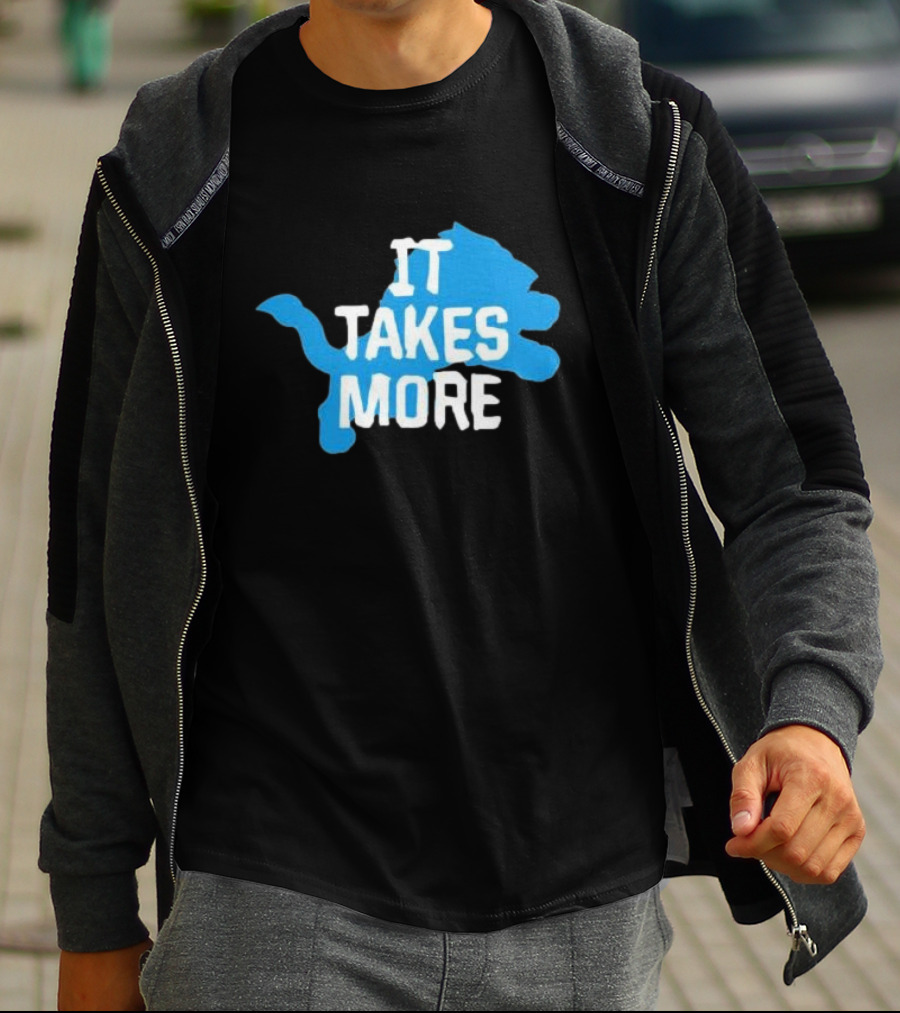 It Takes More Detroit Lions One Pride NFL T-Shirt