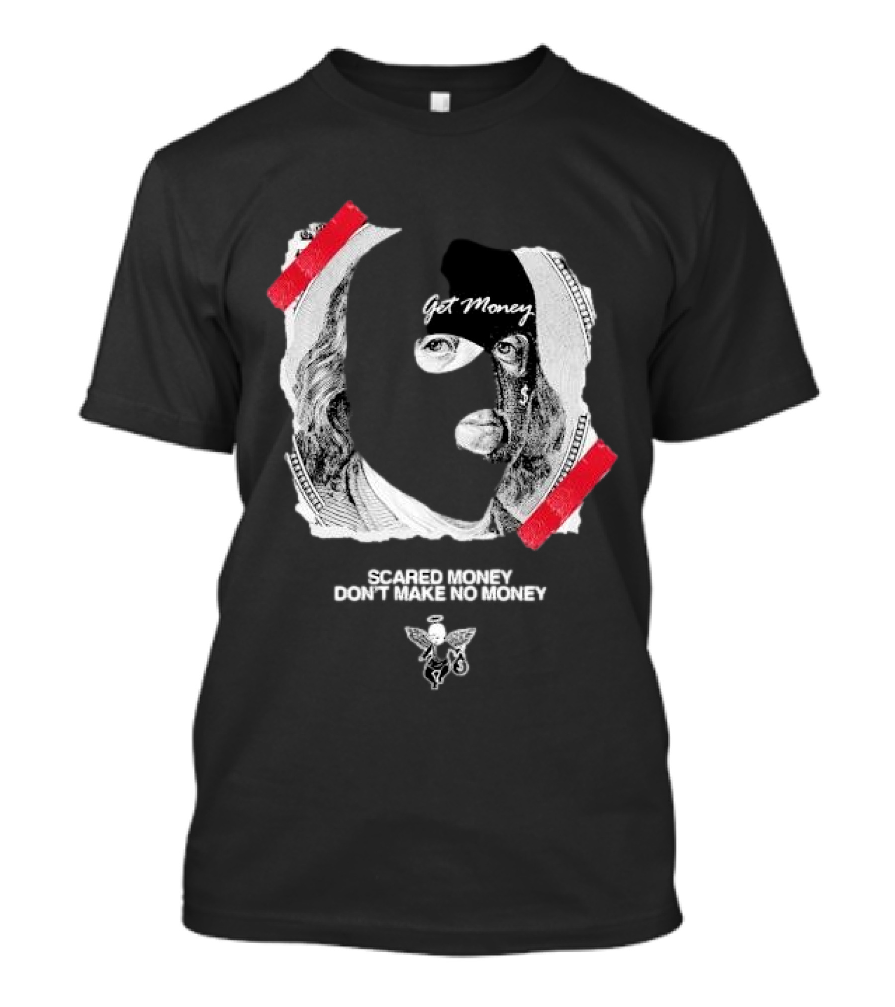 Get Money Scared Money Don't Make No Money Benjamin Franklin Mask T-Shirt