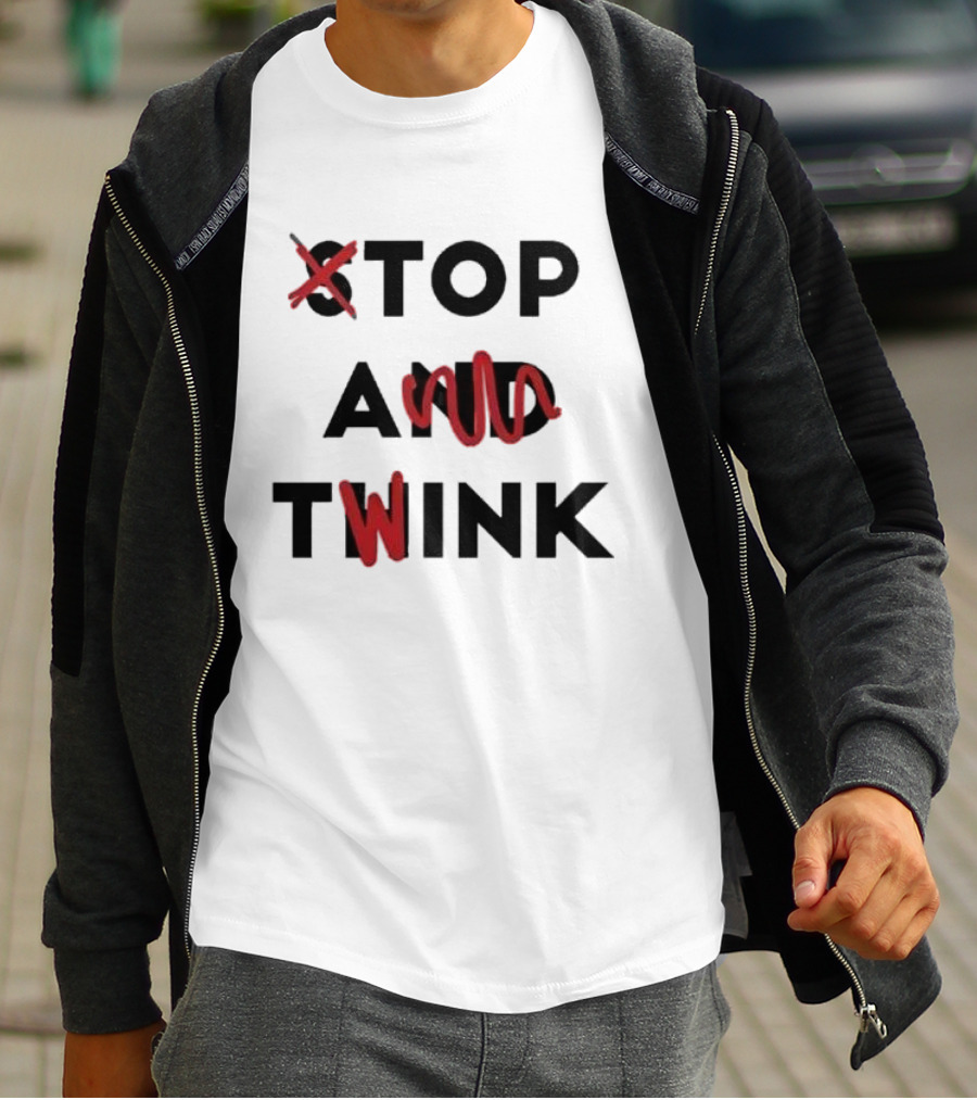 Top A Twink And Think T-Shirt
