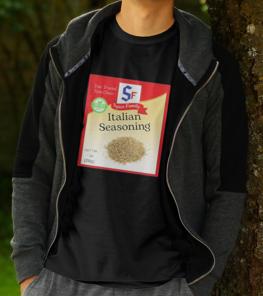 Spice Family Italian Seasoning Your Trusted Taste Choice 28g GMO Free T-Shirt