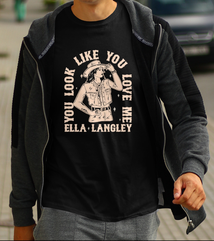 Ella Langley You Look Like You Love Me Western Cowgirl T-Shirt
